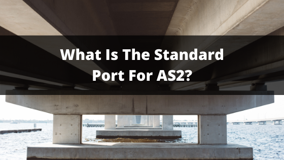 What Is The Standard Port For AS2_