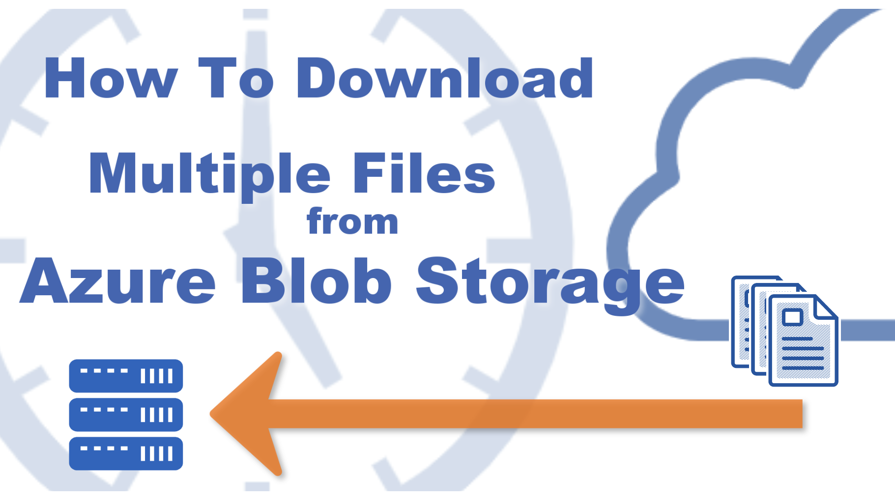 How to Download Multiple Files from Azure Blob Storage | JSCAPE