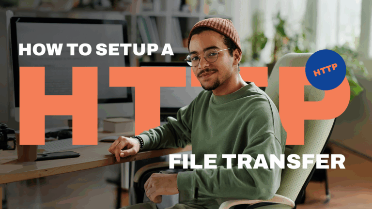HTTP File Transfer: How to Set Up a Web-Based File Sharing Service